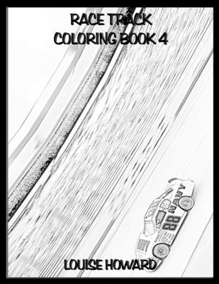 Race Track Coloring book 4 (Ultimate Sports Car Coloring Book Collection #24)