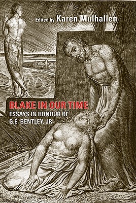 Blake in Our Time: Essays in Honour of G.E. Bentley, Jr. Cover Image
