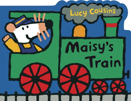 Maisy's Train: A Maisy Shaped Board Book Cover Image