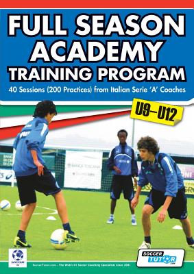 Full Season Academy Training Program U9-12 - 40 Sessions (200 Practices) from Italian Serie 'a' Coaches Cover Image
