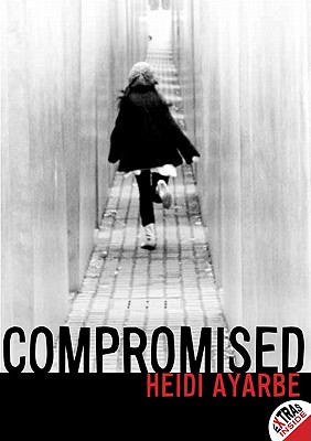 Compromised By Heidi Ayarbe Cover Image