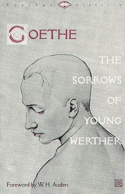 The Sorrows of Young Werther (Vintage Classics) Cover Image