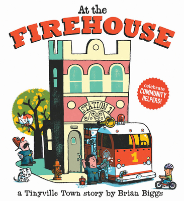 At the Firehouse (A Tinyville Town Book) Cover Image