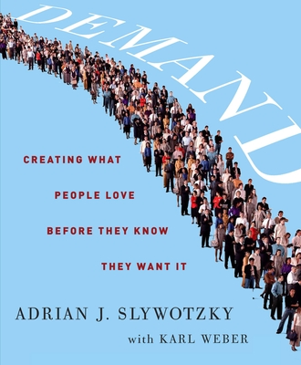 Demand Creating What People Love Before They Know They