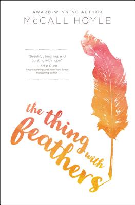 The Thing with Feathers By McCall Hoyle Cover Image