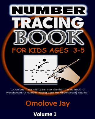 NUMBER Tracing Book For Kids Ages 3-5: A Unique Trace and Learn 1-20 Number Tracing Book for Preschoolers (A Number Tracing Book for Kindergarten) Vol (Trace and Learn - Number Tracing Book #1)