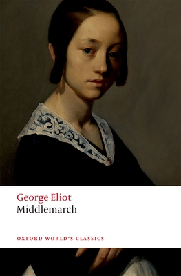 Middlemarch (Oxford World's Classics)