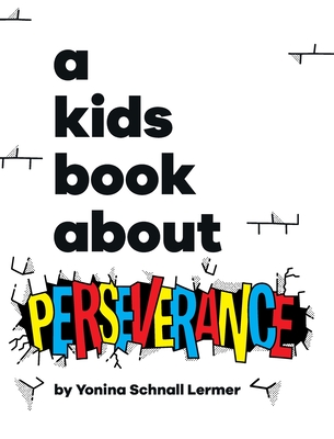 A Kids Book About Perseverance Cover Image