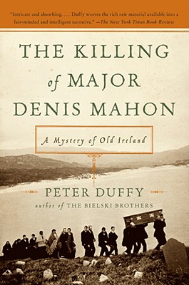 The Killing of Major Denis Mahon: A Mystery of Old Ireland By Peter Duffy Cover Image