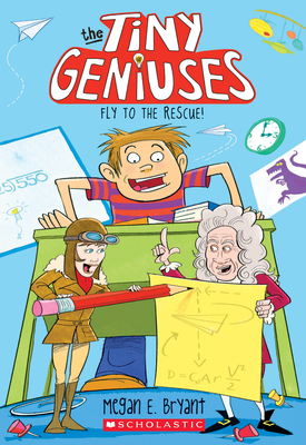 Fly to the Rescue (Tiny Geniuses #1) By Megan E. Bryant Cover Image