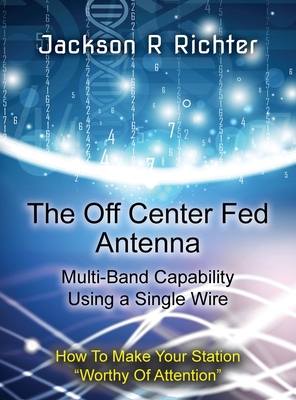 The Off Center Fed Antenna