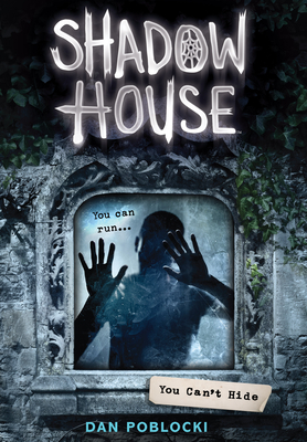 You Can't Hide (Shadow House, Book 2) Cover Image