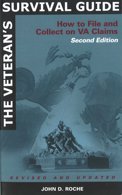 The Veteran's Survival Guide: How to File and Collect on VA Claims, Second Edition Cover Image