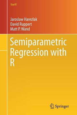 Semiparametric Regression with R (Use R!)