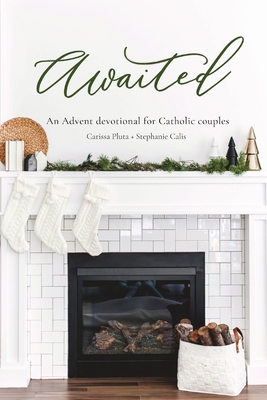 Awaited: An Advent Devotional for Catholic Couples Cover Image