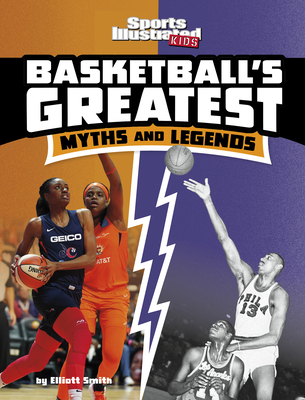 Basketball's Greatest Myths and Legends By Elliott Smith Cover Image