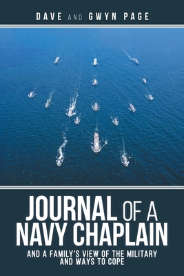 Journal of a Navy Chaplain: and a Family's View of the Military and Ways to Cope