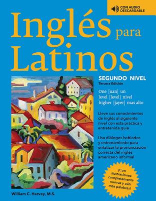Ingles para Latinos, Level 2 (Barron's Foreign Language Guides) By William C. Harvey, M.S. Cover Image
