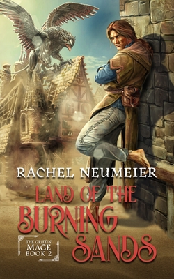 Cover for Land of the Burning Sands (Griffin Mage #2)