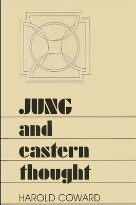 Jung and Eastern Thought (Suny Transpersonal and Humanistic Psychology)