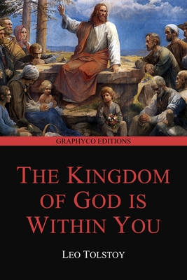 The Kingdom of God Is Within You (Graphyco Editions) Cover Image
