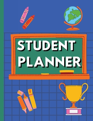 Student planner: Weekly Monthly Planner, Time Management for 2021-2022 Academic year Cover Image