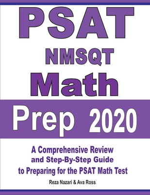 PSAT / NMSQT Math Prep 2020: A Comprehensive Review and Step-By-Step Guide to Preparing for the PSAT Math Test Cover Image