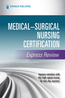 Medical-Surgical Nursing Certification Express Review Cover Image