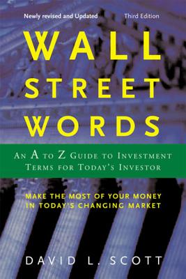 Wall Street Words: An A to Z Guide to Investment Terms for Today's Investor By David L. Scott, Accounting Cover Image