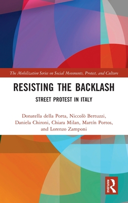 Resisting the Backlash: Street Protest in Italy (The Mobilization Social Movements)