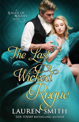 The Last Wicked Rogue (League of Rogues #9) By Lauren Smith Cover Image