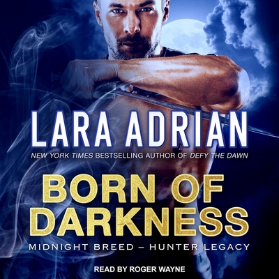 Born of Darkness (Midnight Breed Hunter Legacy #1)