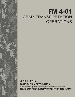 FM 4-01 Army Transportation Operations (Paperback) | The Frugal