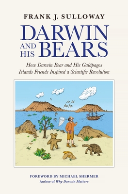 Darwin and His Bears: How Darwin Bear and His Galápagos Islands Friends Inspired a Scientific Revolution Cover Image