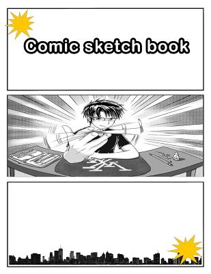 Blank Comic Book: Draw Your Own Comics, Comic Panels for Drawing, Templates  for Comics.