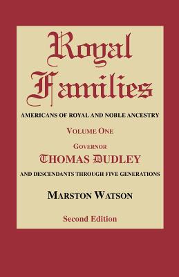 Royal Families: Americans of Royal and Noble Ancestry. Volume One, Gov. Thomas Dudley. Second Edition Cover Image