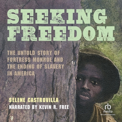 Seeking Freedom: The Untold Story of Fortress Monroe and the Ending of Slavery in America By Selene Castrovilla, E. B. Lewis (Contribution by), E. B. Lewis (Illustrator) Cover Image
