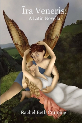 Ira Veneris: A Latin Novella (Cupid and Psyche #2)