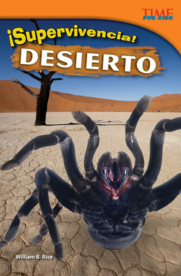 ¡Supervivencia! Desierto (TIME FOR KIDS®: Informational Text) By William Rice Cover Image