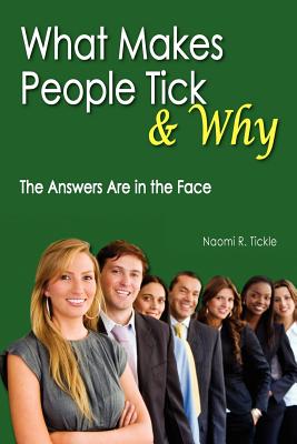 What Makes People Tick and Why: The Answers Are in the Face Cover Image