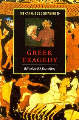 The Cambridge Companion to Greek Tragedy (Cambridge Companions to Literature) Cover Image