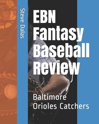 EBN Fantasy Baseball Review: Baltimore Orioles Catchers Cover Image