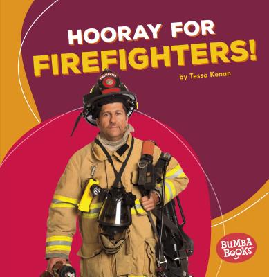 Hooray for Firefighters! (Bumba Books (R) -- Hooray for Community Helpers!)