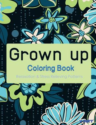 Grown Up Coloring Book 7: Coloring Books for Grownups: Stress Relieving Patterns Cover Image