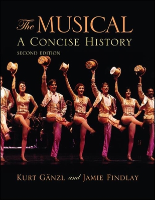 The Musical, Second Edition: A Concise History Cover Image