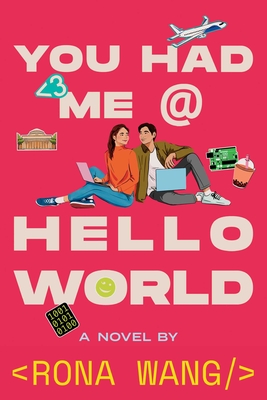 You Had Me at Hello World By Rona Wang Cover Image