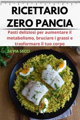 Ricettario Zero Pancia By Silvia Secci Cover Image