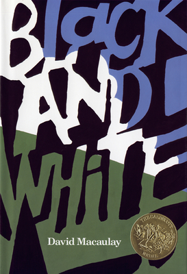 Black and White: A Caldecott Award Winner By David Macaulay Cover Image