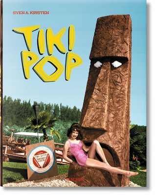 Tiki Pop. America Imagines Its Own Polynesian Paradise Cover Image