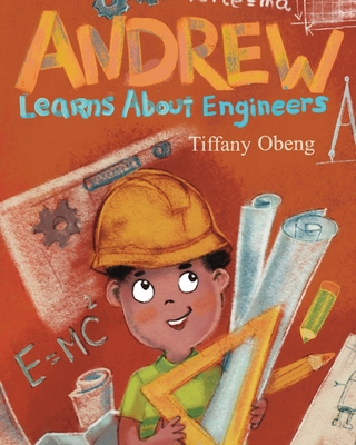 Andrew Learns about Engineers: Career Book for Kids (STEM Children's Books) Cover Image